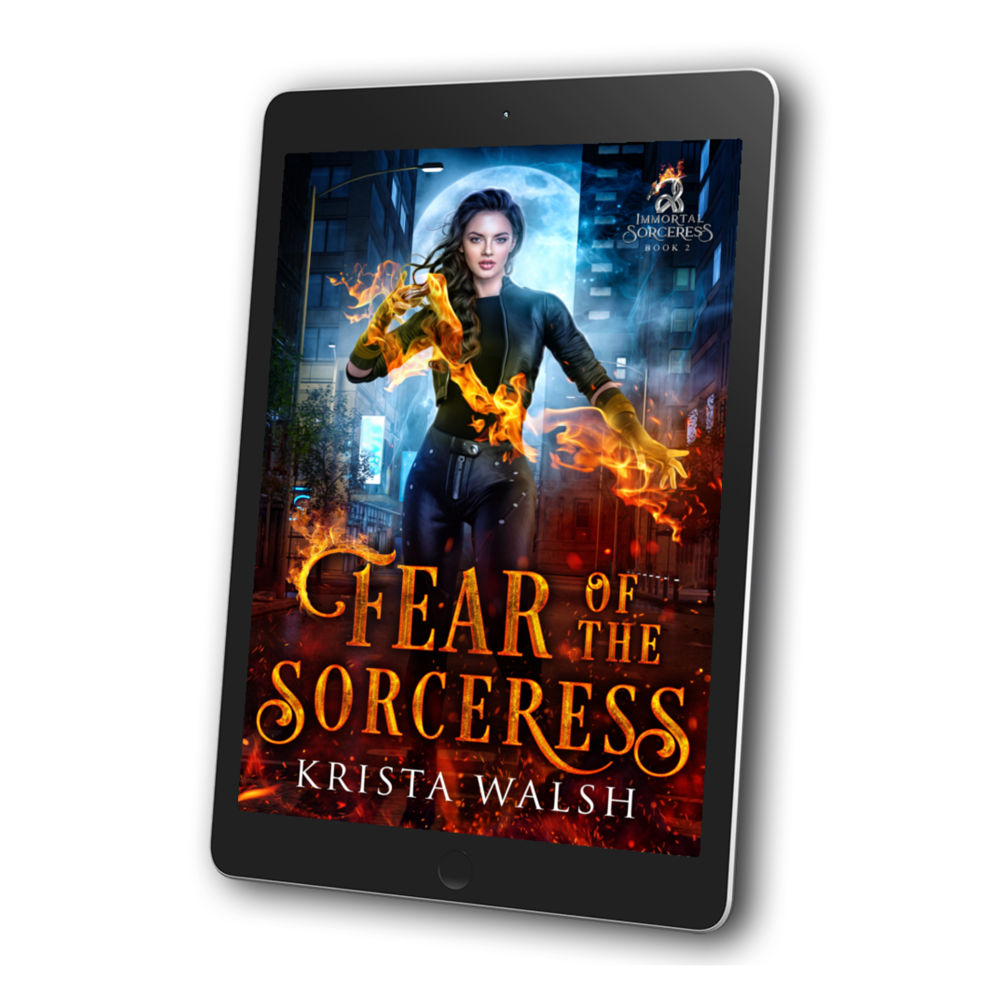 Fear Of The Sorceress Immortal Sorceress Book 2 Krista Walsh Epic And Urban Fantasy Author 5750