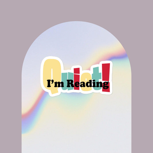 Quiet, I'm reading! stickers