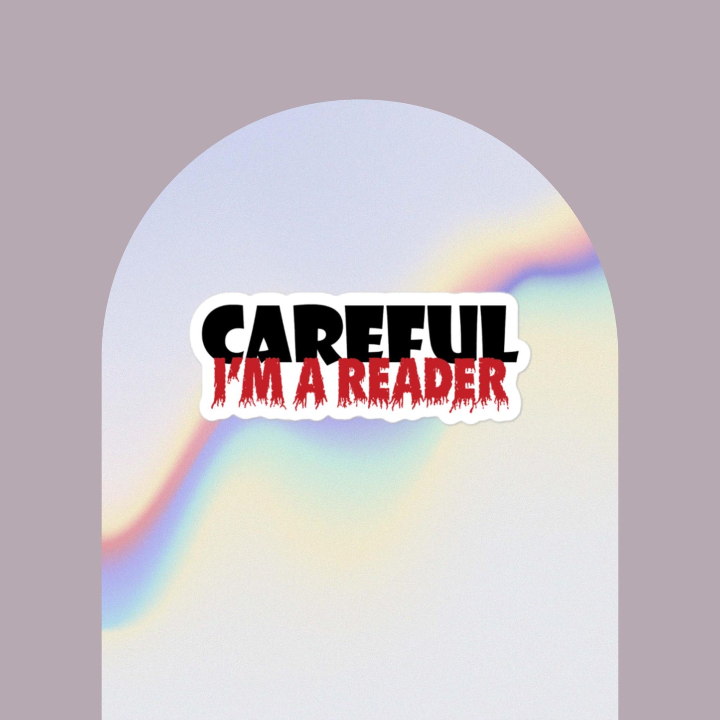 Careful I'm a Reader stickers